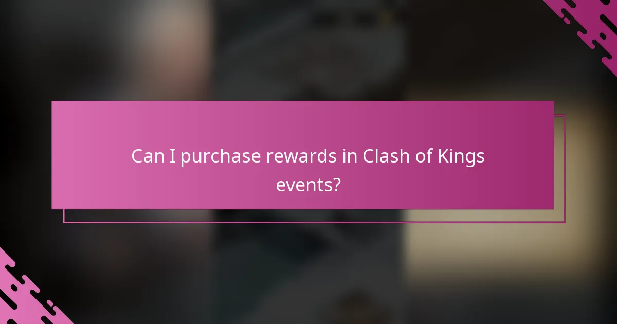 Can I purchase rewards in Clash of Kings events?