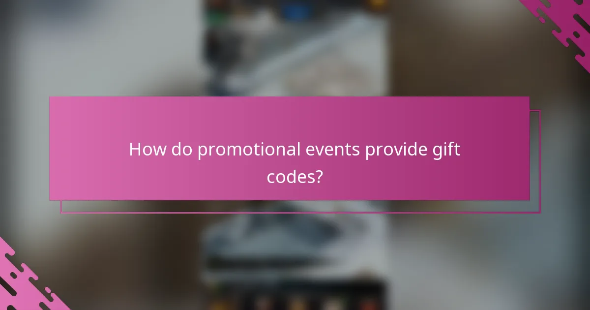 How do promotional events provide gift codes?