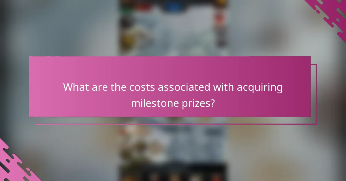 What are the costs associated with acquiring milestone prizes?