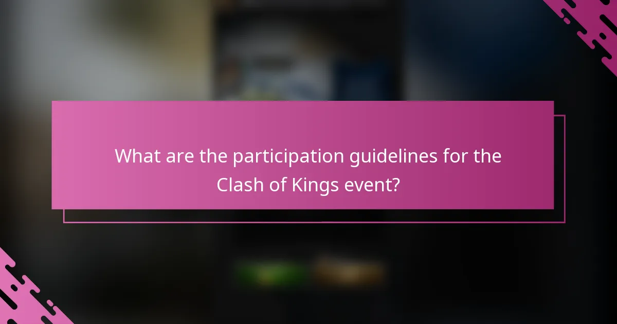 What are the participation guidelines for the Clash of Kings event?
