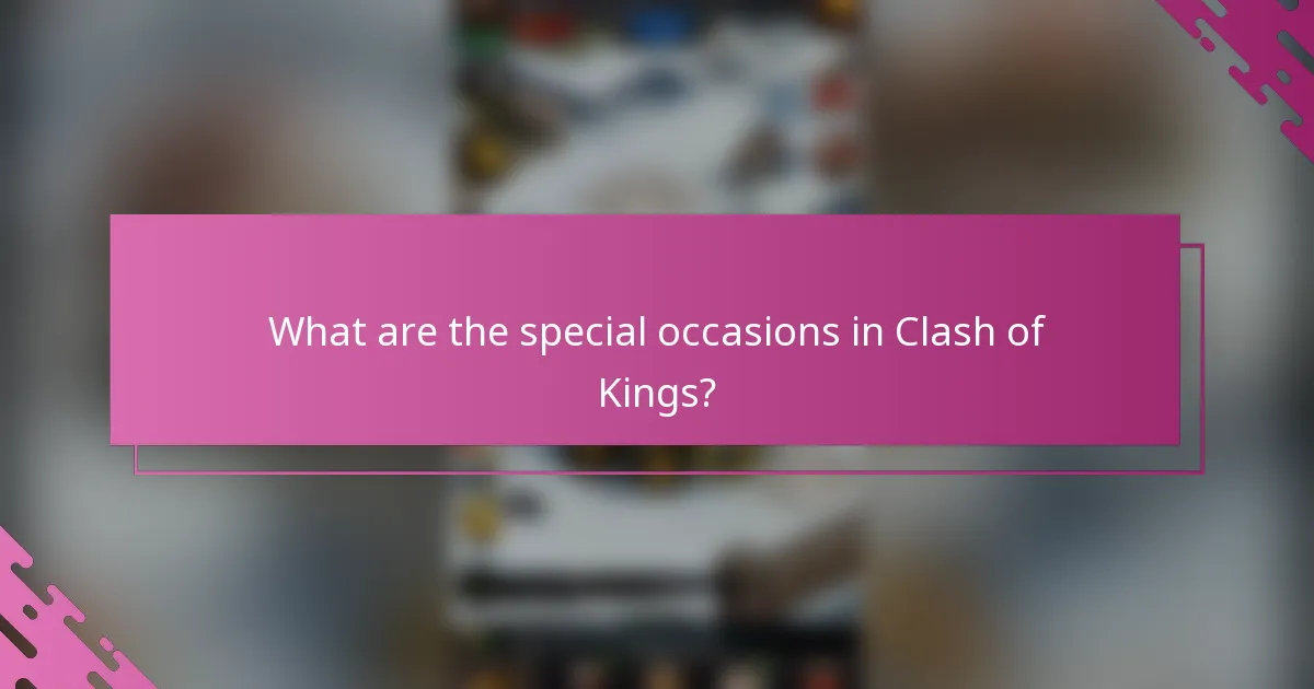 What are the special occasions in Clash of Kings?