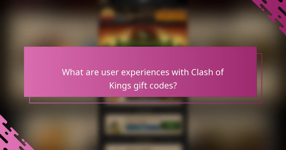 What are user experiences with Clash of Kings gift codes?
