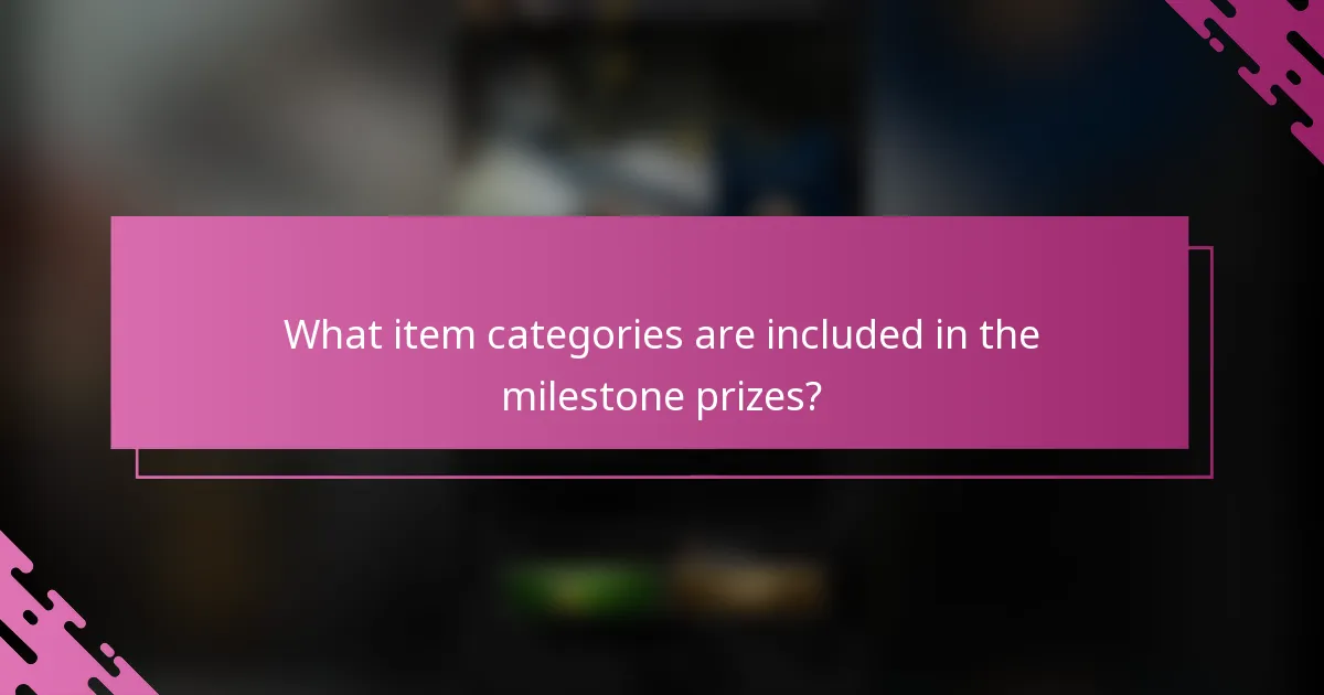 What item categories are included in the milestone prizes?