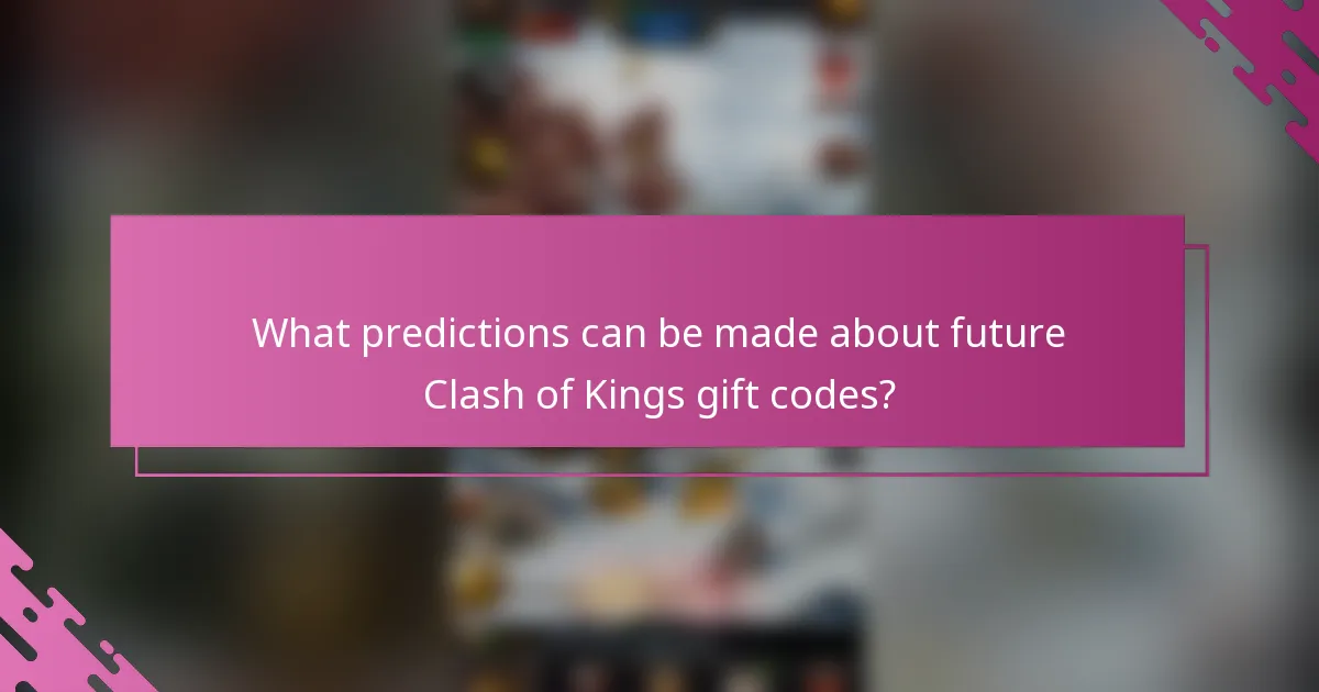 What predictions can be made about future Clash of Kings gift codes?