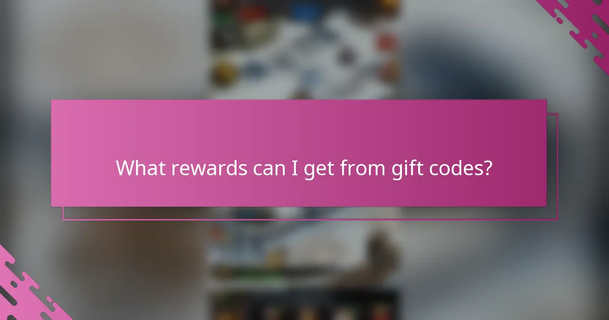 What rewards can I get from gift codes?